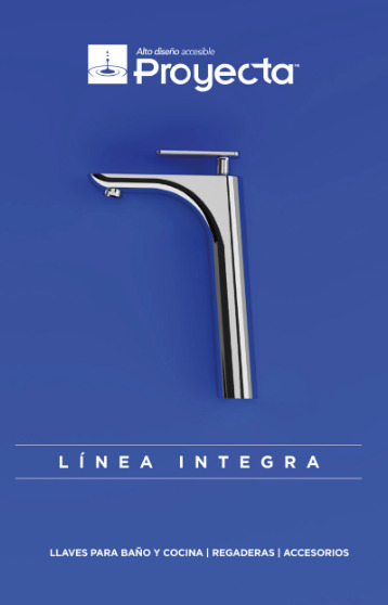 Catálogo Proyecta Llaves Para Baño y Cocina Línea Integra
