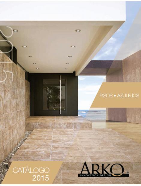 Catálogo Arko 2015 Pisos y Azulejos N.03